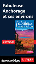 Couverture du livre « Fabuleuse Anchorage et ses environs » de Isabelle Chagnon et Annie Savoie aux éditions Ulysse