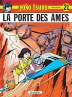 Couverture du livre « Yoko Tsuno Tome 21 : la porte des âmes » de Leloup Roger aux éditions Dupuis