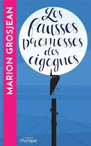 Couverture du livre « Les fausses promesses des cigognes » de Marion Grosjean aux éditions Archipel