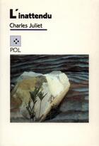 Couverture du livre « L'inattendu » de Charles Juliet aux éditions P.o.l