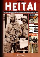 Couverture du livre « Heitai : uniformes, équipements, matériel personnel du fantassin japonais 1931-1945 » de Agustin Saiz aux éditions Heimdal