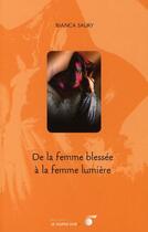 Couverture du livre « De la femme blessée à la femme lumière » de Saury Bianca aux éditions Le Souffle D'or