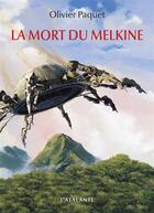 Couverture du livre « Le Melkine Tome 2 : la mort du Melkine » de Olivier Paquet aux éditions L'atalante