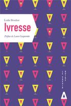 Couverture du livre « Ivresse » de Leslie Brochot aux éditions Apogee