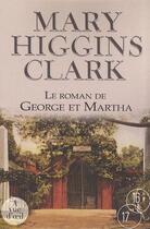 Couverture du livre « Le roman de George et Martha » de Mary Higgins Clark aux éditions A Vue D'oeil