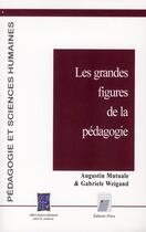 Couverture du livre « Les grandes figures de la pédagogie » de Augustin Mutuale et Gabriele Weigand aux éditions Petra