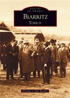 Couverture du livre « Biarritz t.4 » de Monique Beaufils et Julie Beaufils aux éditions Editions Sutton