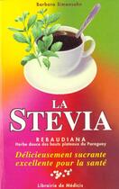 Couverture du livre « La Stevia ; Herbe Douce Des Hauts Plateaux Du Paraguay » de Barbara Simonsohn aux éditions Medicis Entrelacs
