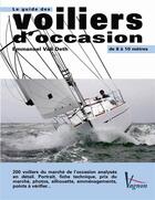 Couverture du livre « Le guide des voiliers d'occasion ; de 8 à 10 mètres » de Emmanuel Van Deth aux éditions Vagnon