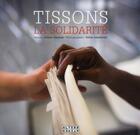 Couverture du livre « Tissons la solidarité » de Gilles Leimdorfer et Olivier Chartier aux éditions Alternatives