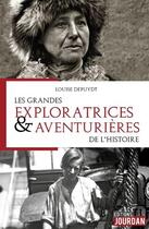 Couverture du livre « Les grandes exploratrices & aventurières de l'histoire » de Louise Depuydt aux éditions Jourdan