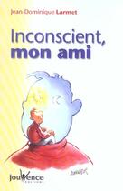 Couverture du livre « N 5 l'inconscient, mon ami » de Larmet J-D. aux éditions Jouvence