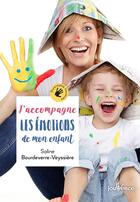 Couverture du livre « J'accompagne les émotions de mon enfant » de Soline Bourdeverre-Veyssiere aux éditions Jouvence