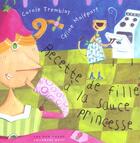 Couverture du livre « Recettes De Filles A La Sauce Princesse » de Carole Tremblay aux éditions 400 Coups