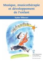 Couverture du livre « Musique, musicothérapie et développement de l'enfant » de Guylaine Vaillancourt aux éditions Editions Du Chu Sainte-justine