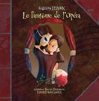 Couverture du livre « Le fantôme de l'Opéra » de Gaston Leroux et Fabrice Boulanger aux éditions La Bagnole