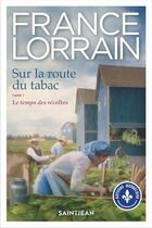 Couverture du livre « Sur la route du tabac Tome 1 : la famille Veilleux » de France Lorrain aux éditions Saint-jean Editeur