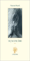 Couverture du livre « Si j'ai une âme » de Vincent Peyrel aux éditions L'amourier