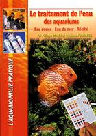 Couverture du livre « Le traitement de l'eau des aquariums - eau douce, eau de mer, recifal » de Philippe Royer aux éditions Animalia