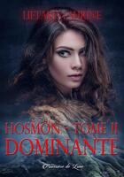 Couverture du livre « Hosmon Tome 2 : Dominante » de Laurine Lietard aux éditions Poussiere De Lune