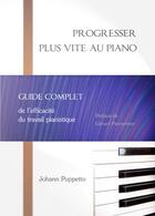 Couverture du livre « Progresser plus vite au piano » de Johann Puppetto aux éditions Heliantia