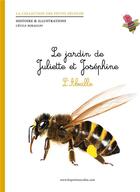 Couverture du livre « Le jardin de Juliette et Joséphine ; l'abeille » de Cecile Miraglio aux éditions Les Petits Zecolos
