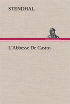 Couverture du livre « L'abbesse de castro - l abbesse de castro » de Stendhal aux éditions Tredition