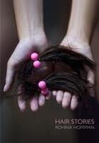 Couverture du livre « Rohina hoffman: hair stories » de Hoffman Rohina aux éditions Damiani