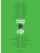 Couverture du livre « Coup de ville » de Jan Hoet et Stefan Van Bellingen aux éditions Lannoo