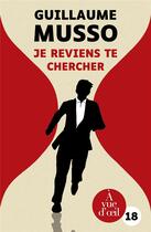 Couverture du livre « Je reviens te chercher » de Guillaume Musso aux éditions A Vue D'oeil