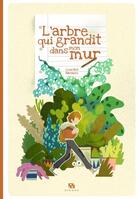 Couverture du livre « L'arbre qui grandit dans mon mur » de Lourdes Navarro aux éditions Ankama