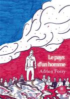 Couverture du livre « Le pays d'un homme » de Adrien Forzy aux éditions Le Lys Bleu