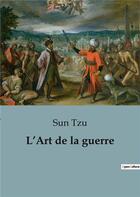 Couverture du livre « L'Art de la guerre » de Sun Tzu aux éditions Culturea