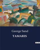 Couverture du livre « Tamaris » de George Sand aux éditions Culturea
