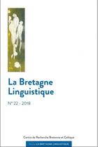 Couverture du livre « La Bretagne linguistique n°22 (édition 2018) » de  aux éditions Crbc