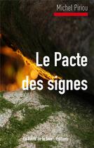Couverture du livre « Le pacte des signes » de Michel Piriou aux éditions La Route De La Soie