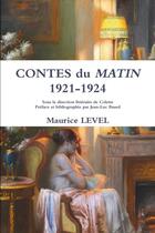 Couverture du livre « Contes du matin ; 1921-1924 » de Maurice Level aux éditions Lulu