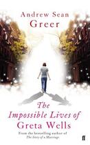 Couverture du livre « The impossible lives of greta wells » de Andrew Sean Greer aux éditions Faber Et Faber