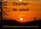 Couverture du livre « Coucher de soleil instants magiques entre jour et nuit calen - couchers de soleil autour du m » de Schoen A aux éditions Calvendo