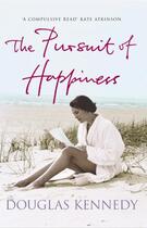 Couverture du livre « The Pursuit Of Happiness » de Douglas Kennedy aux éditions Random House Digital