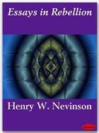 Couverture du livre « Essays in Rebellion » de Henry W. Nevinson aux éditions Ebookslib