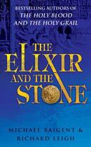 Couverture du livre « The Elixir And The Stone » de Baigent Michael aux éditions Random House Digital