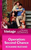 Couverture du livre « Operation: Second Chance (Mills & Boon Vintage Superromance) (The Spec » de Roxanne Rustand aux éditions Mills & Boon Series