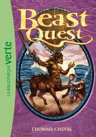 Couverture du livre « Beast Quest Tome 4 : l'homme-cheval » de Adam Blade aux éditions Hachette Jeunesse