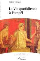 Couverture du livre « La vie quotidienne a pompei » de Robert Etienne aux éditions Hachette Litteratures