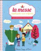 Couverture du livre « La messe expliquée aux enfants » de  aux éditions Deux Coqs D'or