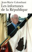 Couverture du livre « Les infortunes de la République » de Jean-Marie Colombani aux éditions Folio