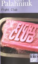 Couverture du livre « Fight club » de Chuck Palahniuk aux éditions Gallimard