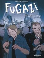 Couverture du livre « Fugazi music club » de Marcin Podolec aux éditions Bayou Gallisol