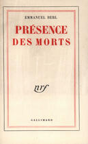 Couverture du livre « Presence des morts » de Emmanuel Berl aux éditions Gallimard (patrimoine Numerise)